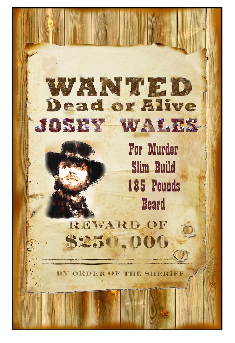 12 x 18 Poster wanted dead or alive josey Wales outlaw
