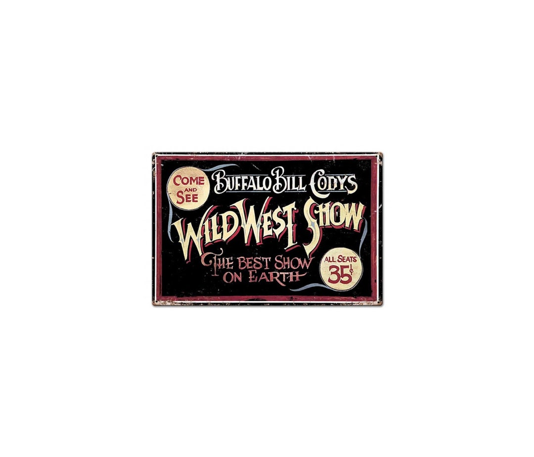 8 X 12 Vintage Tin Sign Retro Buffalo Billswild West Show Old West ...