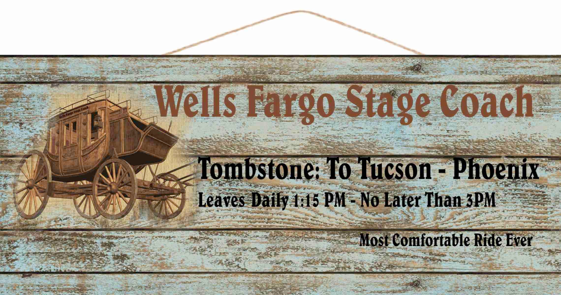 Wood Sign 6 X 15 Wells Fargo Stage Lines From Tombstone to Phoenix