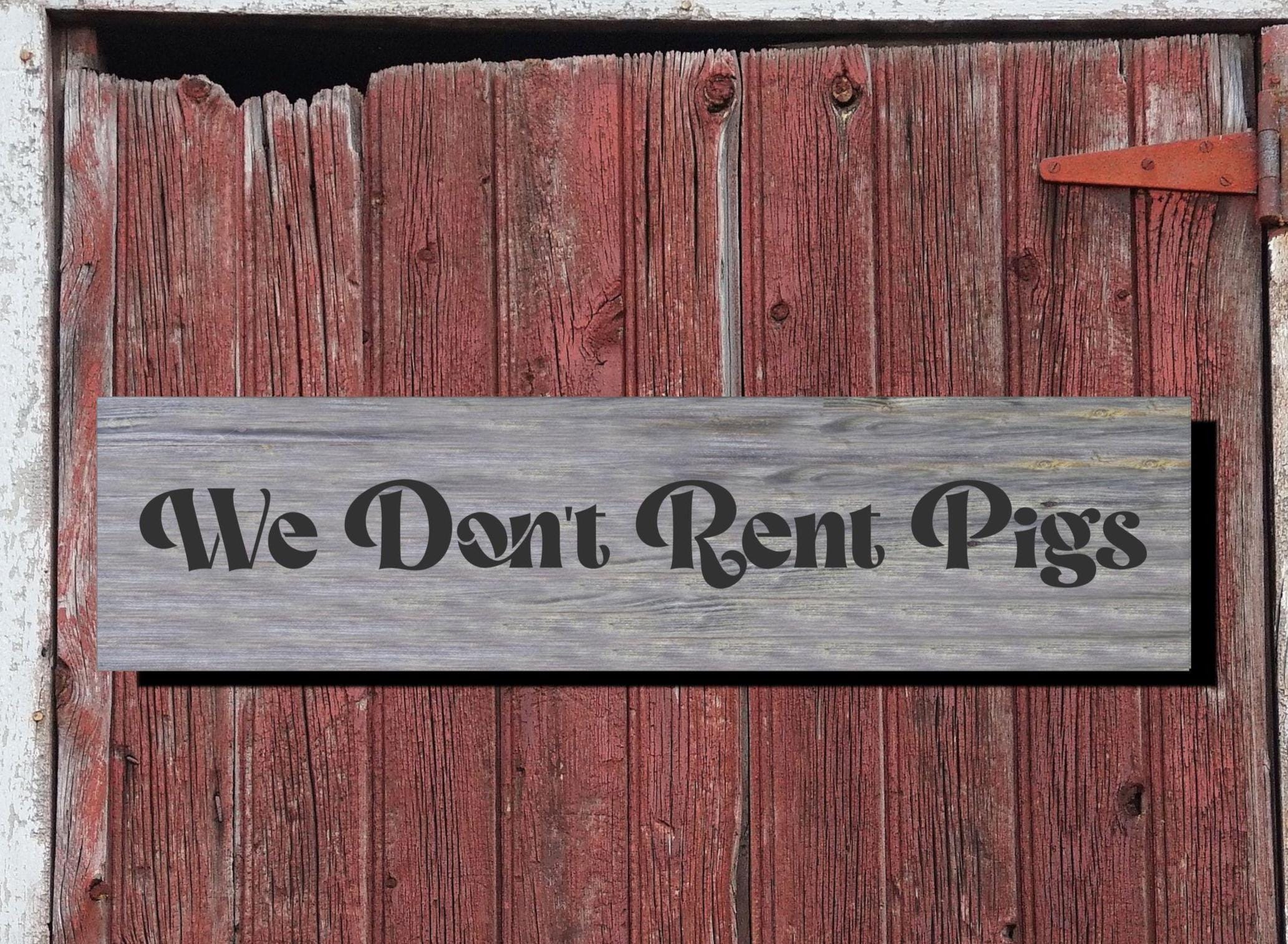 Lonesome Dove We Don't Rent Pigs