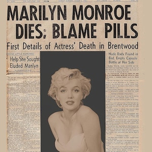 Puede incluir: Un recorte de periódico en blanco y negro con el titular "Marilyn Monroe muere: La culpa es de las pastillas". El artículo informa sobre la muerte de Marilyn Monroe y detalla las circunstancias que rodearon su fallecimiento. Una foto en blanco y negro de Marilyn Monroe aparece en la esquina superior derecha del recorte.