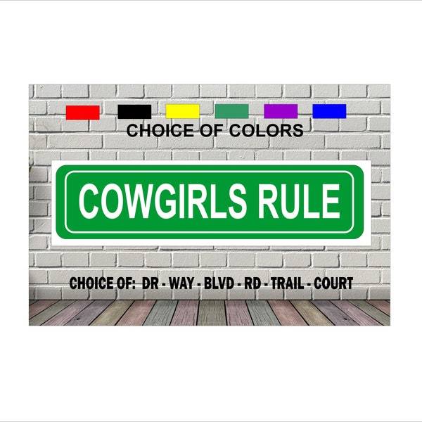 Cowgirls Rule Street Sign All Metal 4 x 18  Old West Rodeo signs novelties fun She Shed Wall Art Home