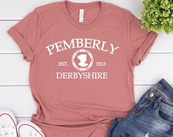 Pemberley Shirt, Jane Austen Shirt, Pride and Prejudice Shirt, Bookish Shirt, Mr Darcy Shirt, Elizabeth Bennet Shirt, Derbyshire Shirt