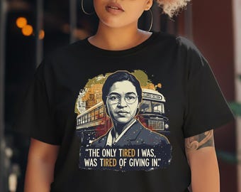 Rosa Parks Quote T-Shirt, Black History Month Apparel