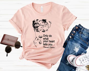 Princess Diana Shirt, Lady D Shirt, Diana Shirt, Only do what your heart tells you, Lady Diana Shirt, Diana Quote Shirt, Princess Diana Tee