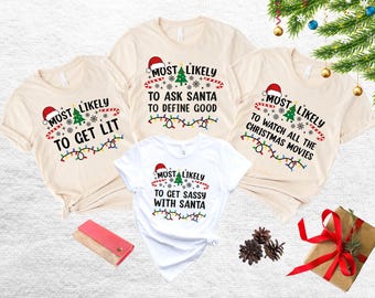 Most Likely to Christmas Shirts, Custom Family Christmas Shirts, Christmas Quotes Shirts, Matching Christmas Party Shirt, Christmas Sayings