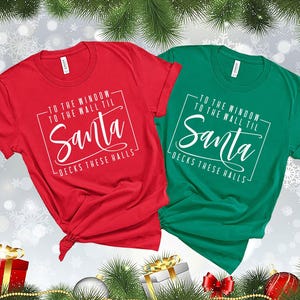 Naar het raam Naar de muur tot aan de kerstmandekken deze zalen, T-shirts voor kerstfamilie, T-shirt voor kerstman, T-shirt voor kerstfeest, T-shirt voor kerstfeest