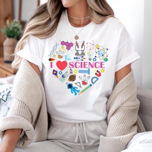 I Love Science T-Shirt, STEM Teacher Shirt, Science Lover Gift