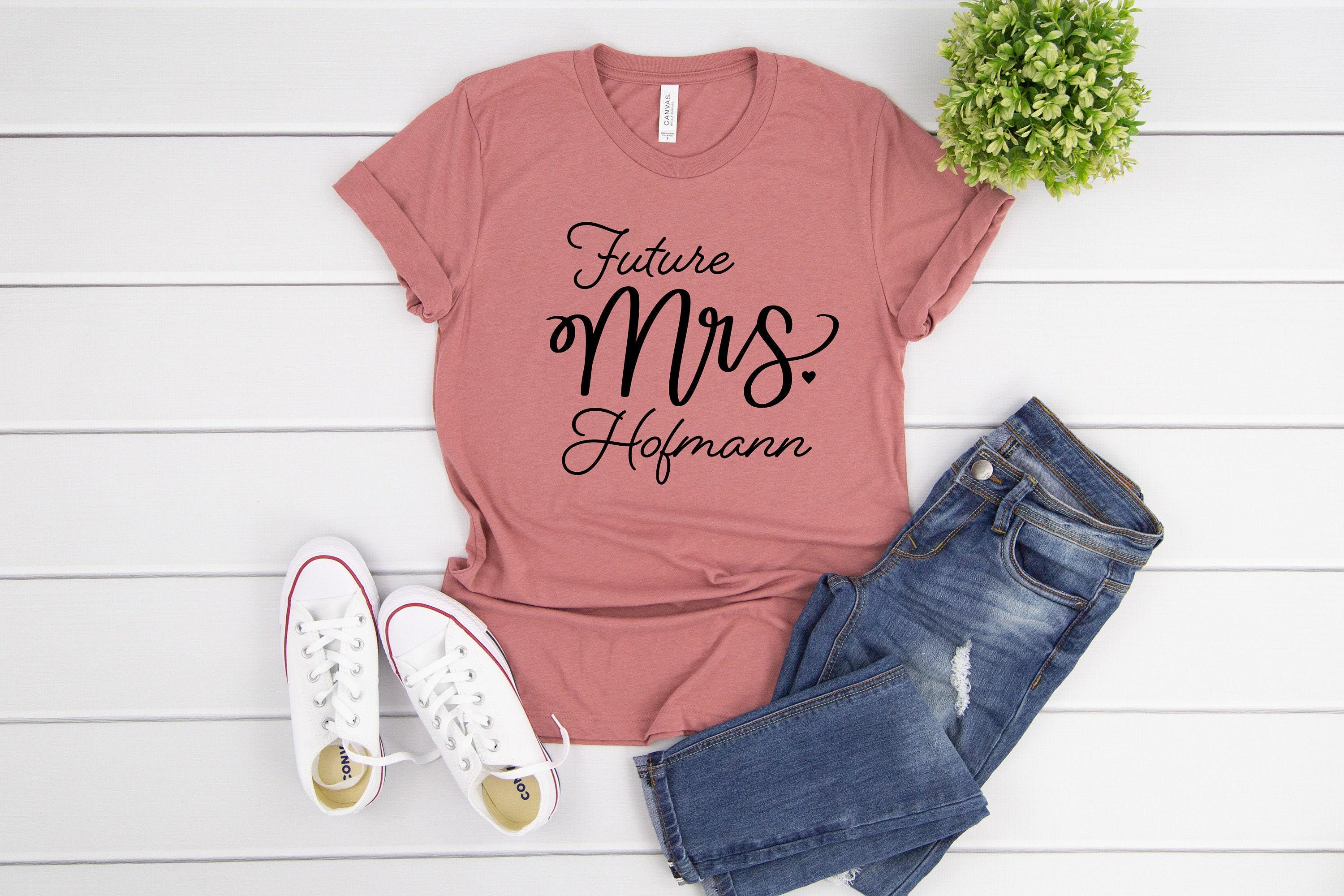 Future Mrs Shirt, Soon To Be Mrs Shirt, Engagement Shirt, Mrs Shirt, Fiancée Shirt, Bride Shirt Shirt, Girlfriend Shirt, Bachelorette Shirt