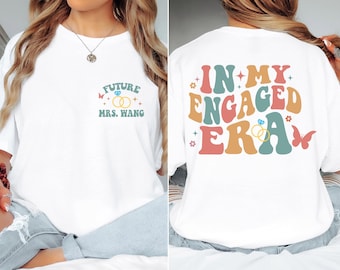 Camiseta "En mi época de compromiso", camiseta de prometido, sudadera de futura esposa, regalo de compromiso