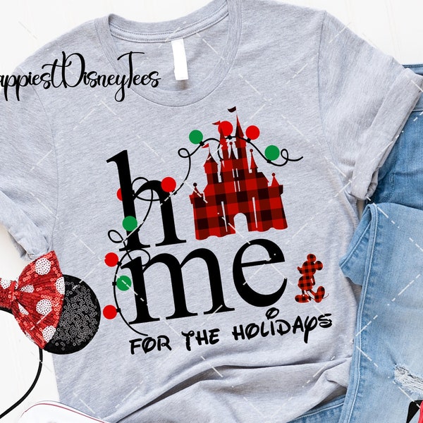 Home for the Holidays, Disney Christmas shirt, Disney Xmas shirt, Disney Christmas Family shirts. n56