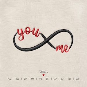 May include: An embroidery design featuring a black infinity symbol with the red cursive text you positioned above the left loop and the red cursive text me positioned inside the right loop. Below, the text FORMATS appears with a small red heart.