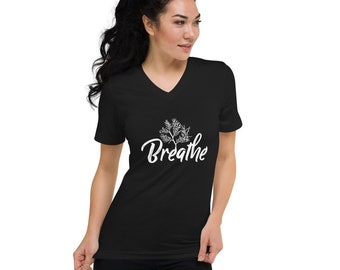 Breathe - Unisex Short Sleeve V-Neck T-Shirt