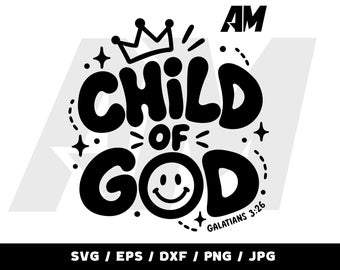 May include: A black graphic design featuring the text CHILD OF GOD in bold, rounded lettering. A crown icon sits above the text, and a smiley face replaces the letter O in GOD. The text GALATIANS 3:26 is below, surrounded by small stars and dots.