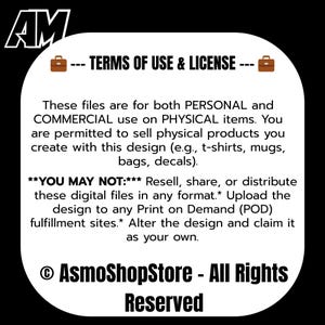 Puede incluir: Gr&aacute;fico blanco con el texto "--- T&Eacute;RMINOS DE USO Y LICENCIA ---" y detalles de uso. El texto indica que los archivos son para uso personal y comercial en art&iacute;culos f&iacute;sicos, con restricciones sobre la reventa y la alteraci&oacute;n. Copyright de AsmoShopStore.