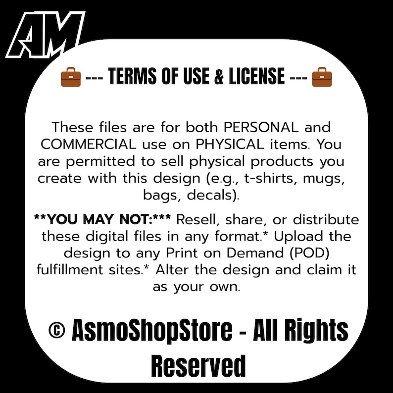Puede incluir: Gr&aacute;fico blanco con el texto "--- T&Eacute;RMINOS DE USO Y LICENCIA ---" y detalles de uso. El texto indica que los archivos son para uso personal y comercial en art&iacute;culos f&iacute;sicos, con restricciones sobre la reventa y la alteraci&oacute;n. Copyright de AsmoShopStore.