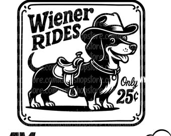 Wiener Rides 25 Cents SVG, Funny Dachshund Cowboy Design, Laser Engraving Hat Patch File