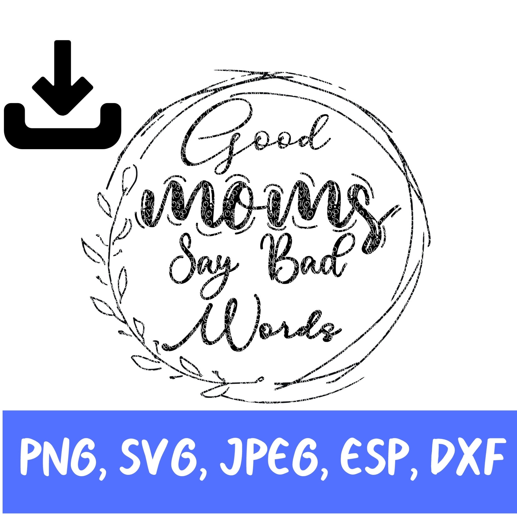 Gute Mütter sagen schlechte Worte SVG geschnitten EDatei Etsy