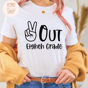 Peace Out Eighth Grade Svg, Last Day of School Svg, 8th Grade, End of School, Graduation Shirt Svg Cut Files for Cricut & Silhouette, Png