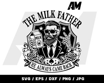 The Milk Father Skeleton Digital Cut File funny dad