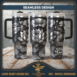 May include: Three black tumblers with white lids and handles, featuring a detailed silver-toned lotus flower and lily pad pattern. The text SEAMLESS DESIGN appears at the top, while CLOCKWORK BIRD and LASER-READY DESIGN FILE SVG - DIGITAL DOWNLOAD are at the bottom.