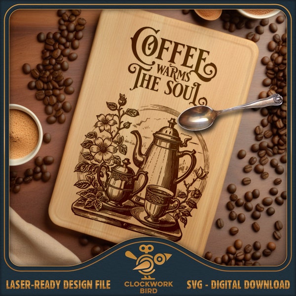 Coffee Warms the Soul Charcuterie Board SVG / cutting board laser file - Vintage style design for laser engraving