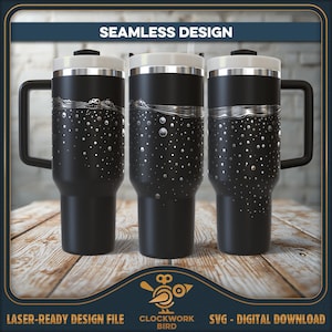 May include: Three black tumblers with white lids and handles, featuring a seamless laser-ready design of silver waves and bubbles. The text SEAMLESS DESIGN, LASER-READY DESIGN FILE, and CLOCKWORK BIRD SVG - DIGITAL DOWNLOAD are visible on the image.