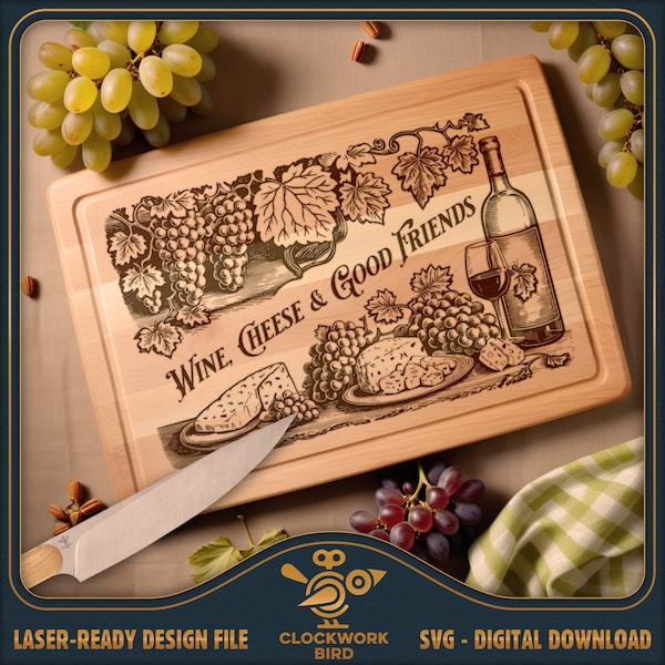 Wine, Cheese & Good Friends Charcuterie Board SVG / Cutting board laser file - Vintage style design for laser engraving