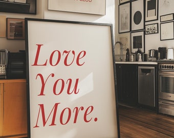 Love You More Trendy Art | Trendy Typography Decor | Red Wall Art | Aesthetic Dorm Love Art | DIGITAL Download