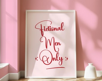 Fictional Men Only | Trendy Book Decor | Bookish Wall Art | Book Boyfriends Art | Fictional Men Trendy Aesthetic Decor | DIGITAL Download