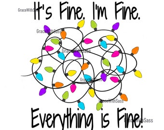 It’s Fine I’m Fine everything is fine, Christmas Lights, Sublimation Transfer, Instant Download, PNG File, Christmas PNG