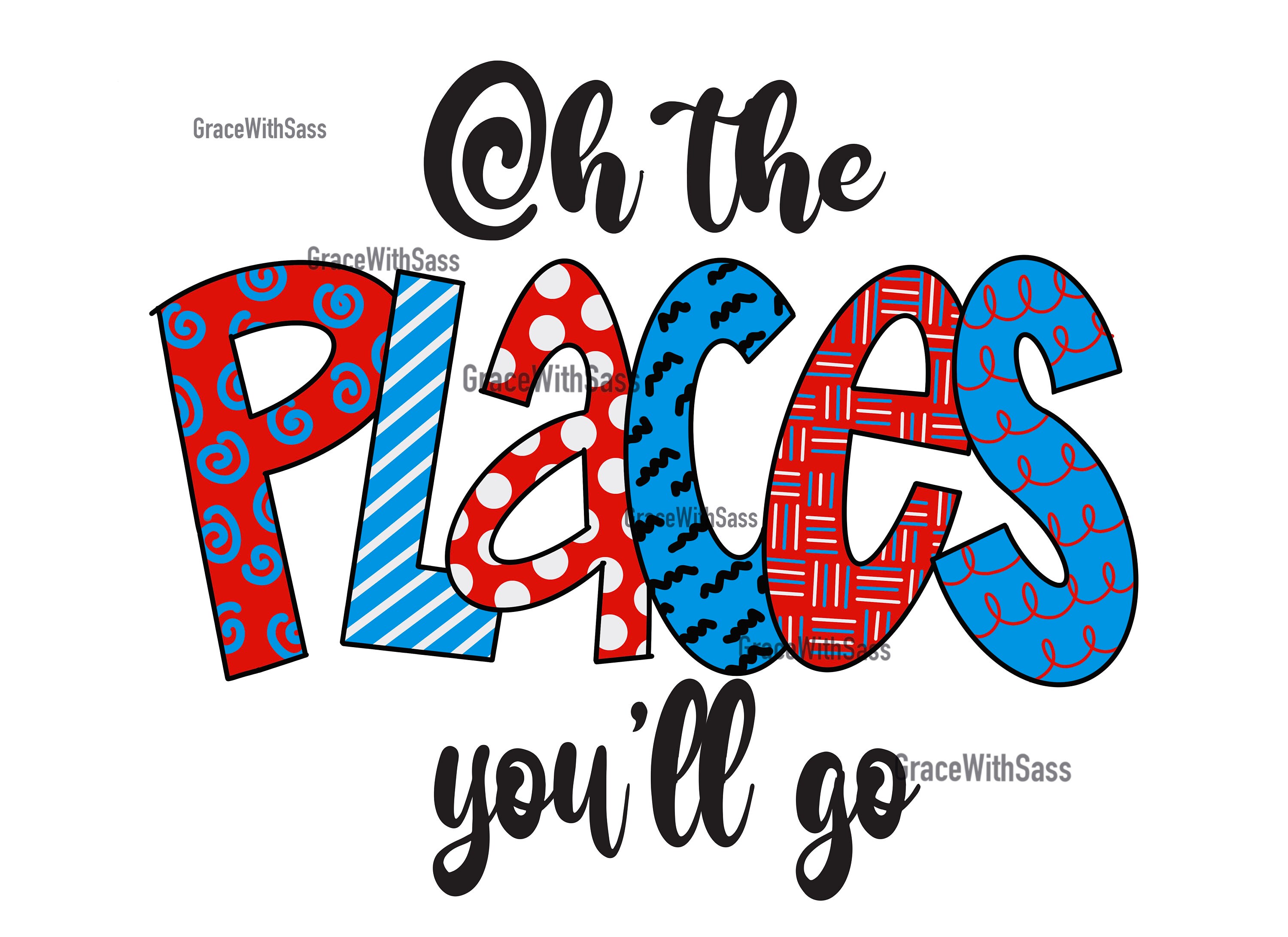 Oh the Places You’ll Go Png, Digital Download, Sublimation Transfer ...