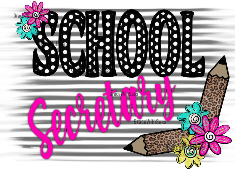 Peut inclure: Texte en noir et blanc &agrave; pois qui dit "SCHOOL SECRETARY" avec un crayon rose &agrave; imprim&eacute; l&eacute;opard et des fleurs color&eacute;es.