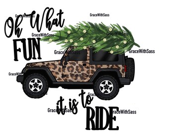 Oh What Fun It Is To Ride, 4-Wheel Drive, Christmas PNG, Leopard PNG, Christmas Tree PNG