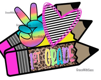 Peace Love First Grade, 1st Grade PNG, Peace PNG, Back to School, School PNG, Digital File, Sublimation Transfer, Sublimation png
