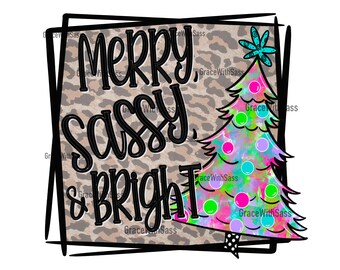 Merry Sassy and Bright, Merry and Bright PNG, Leopard Christmas PNG, Christmas Tree PNG, Christmas 2021, Whimsical Christmas png, Digital