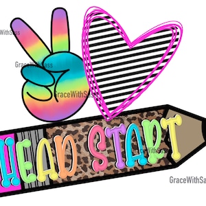 Peace Love Head Start, School PNG, Back to School, Head Start PNG, Digital File, Instant Download, Sublimation Transfer, PNG file