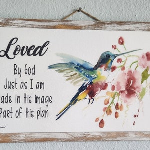 Loved, Inspirational Quote, Encouragement, Gift for all Occasions, Hummingbird, Religious