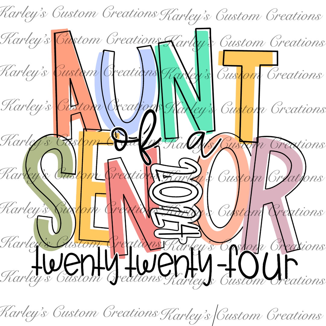 2024 Aunt of Senior PNG Class 2024 Aunt Graduation PNG Aunt Etsy