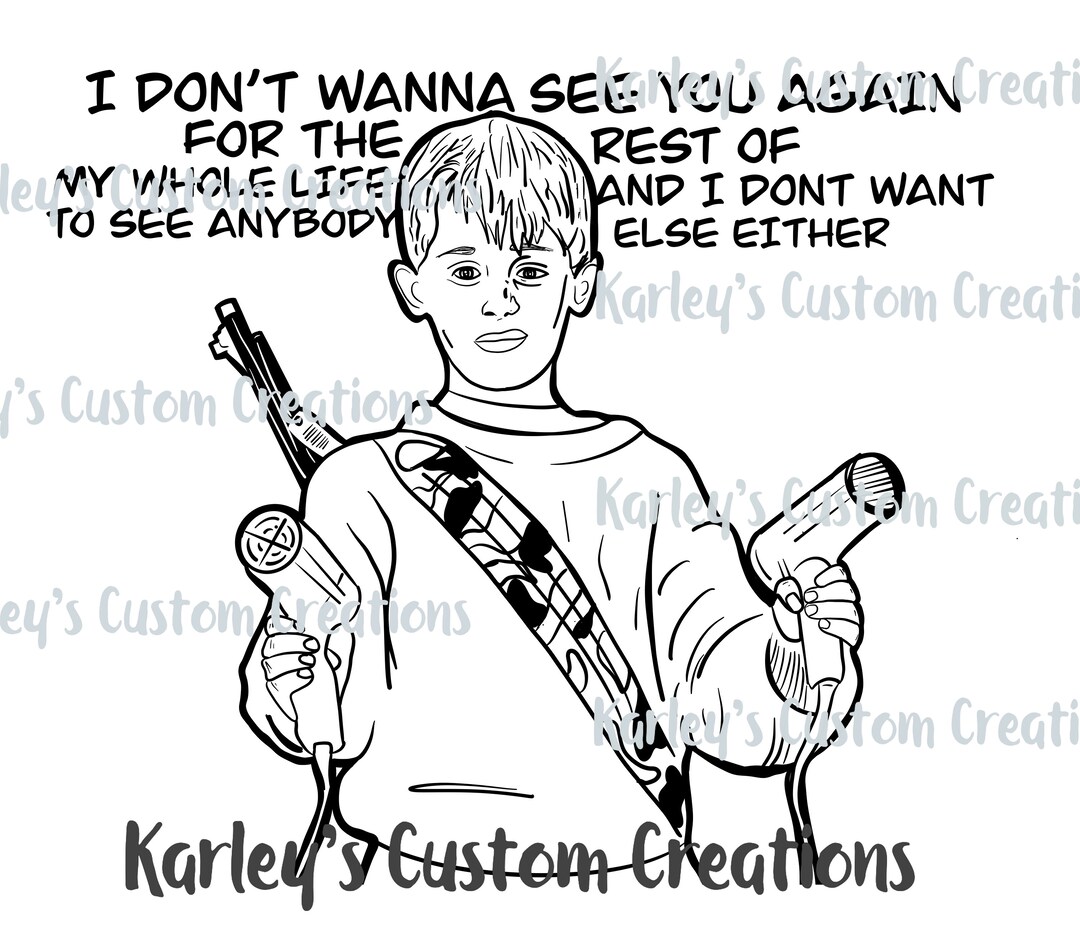 Kevin Mccallister Home Alone SVG Png Dont Wanna See You - Etsy UK