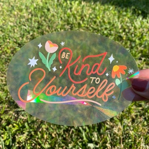 Be Kind to Yourself Suncatcher Sticker, Rainbow Holographic Prism Window Decal