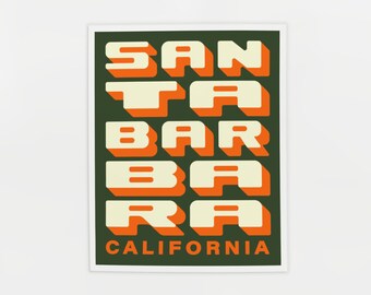Puede incluir: Un póster verde con texto blanco y naranja que dice "SANTA BARBARA CALIFORNIA" en una fuente de estilo retro.