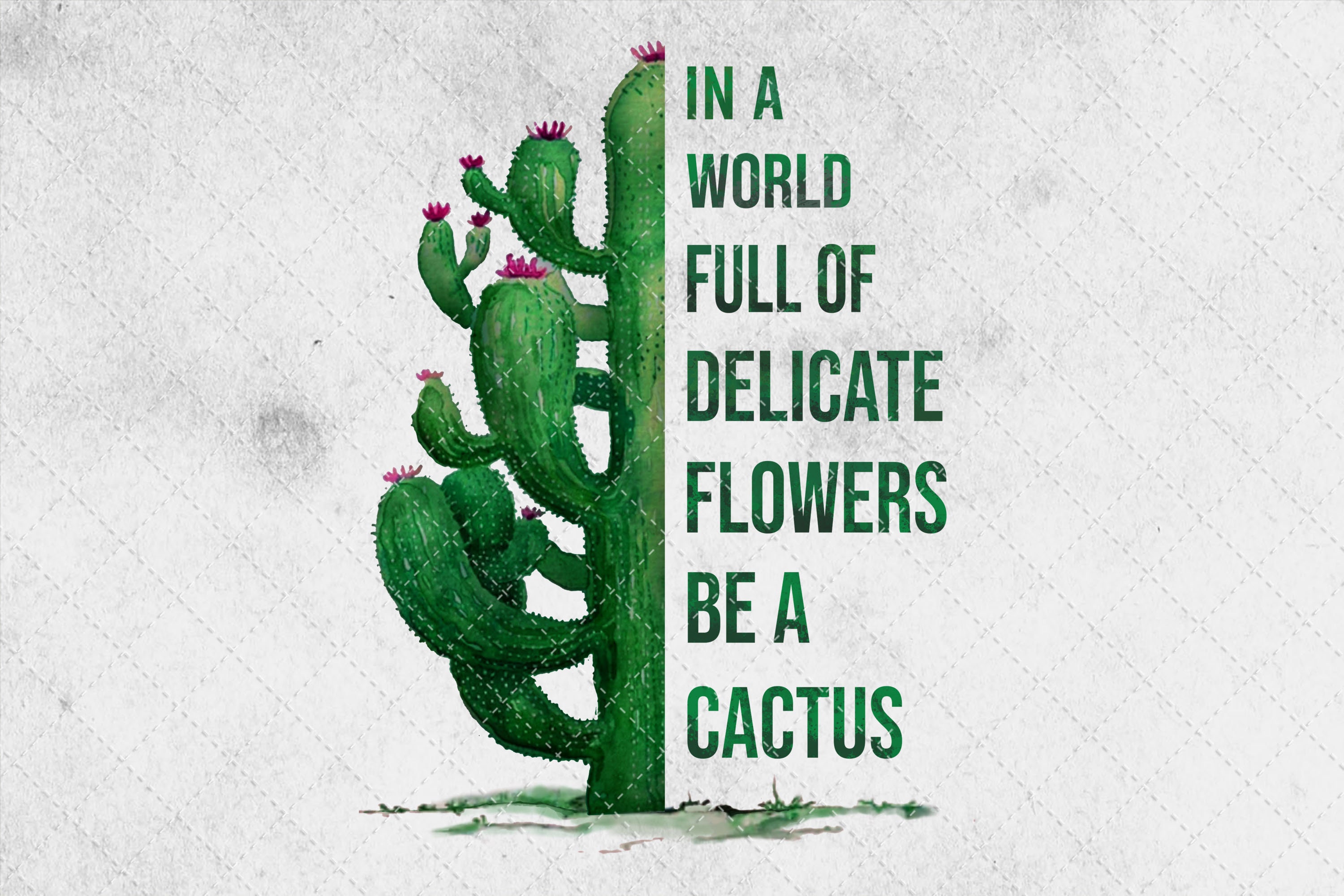 In A World Full Of Delicate Flowers Be A Cactus Png Cactus Etsy