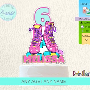 May include: A colorful cake topper featuring a pair of pink roller skates with star accents, the number 6, and the name "Melissa". The design includes text that reads "Printable Cake Topper" and "Any Age I Any Name".
