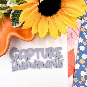 Capture the Moments Acrylic Embellishment | For Scrapbooking| Paper Crafting| Card Making| Embellishment| Engraved | DIY&#39;s