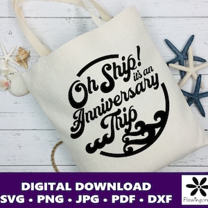 Oh Ship It's an Anniversary Trip SVG Digital Cut File, projekt na wakacje na statku, dla rodzin lub grup na koszulki, kubki i torby