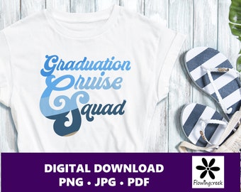 Graduation Cruise Squad Sublimation Clip Art File, a Design for Cruise Vacations for Families or Groups for Shirts, Tumblers, and Bags