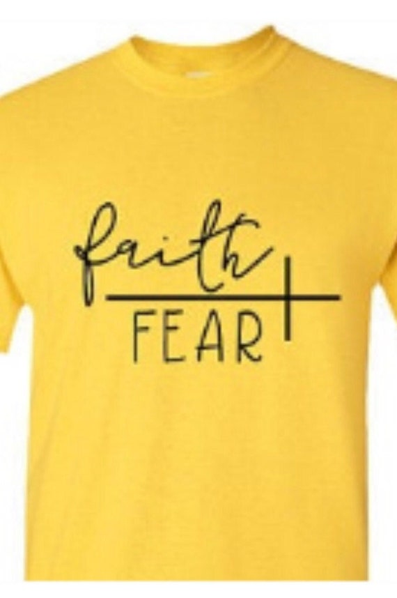 Faith Over Fear, Inspirational Tee, Christian T shirt