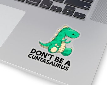 Foda-se adesivos Kiss-Cut, Cuntasaurus, ditado rude e inapropriado, ideia engraçada para presente