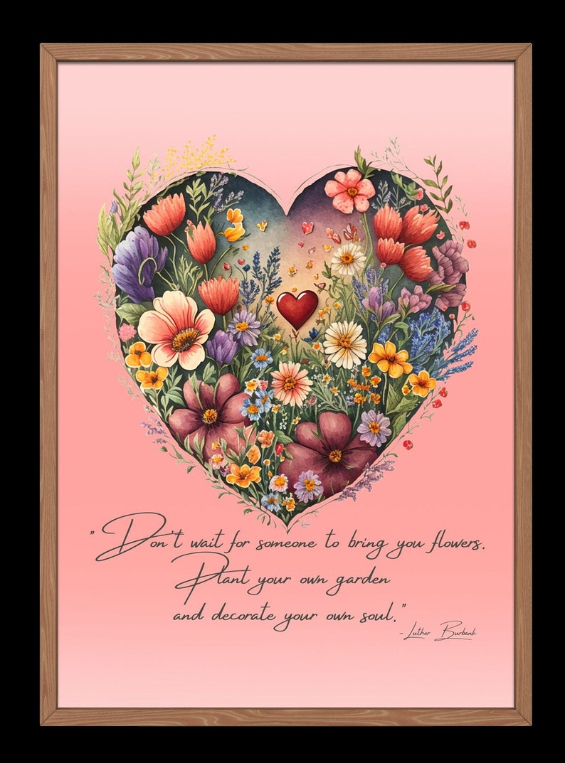 Flower Heart, Wall Art, Inspirational Saying, Wall Art Print, Blooming